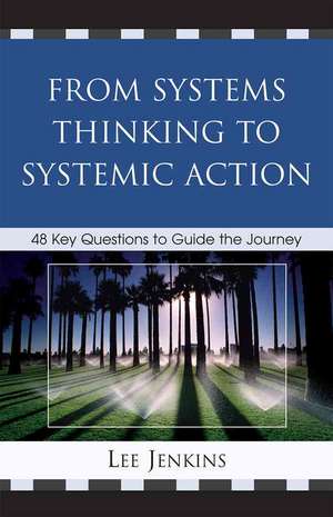 From Systems Thinking to Systematic Action de Lee M. Jenkins