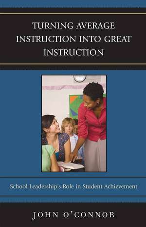 Turning Average Instruction Into Great Instruction de John O'Connor