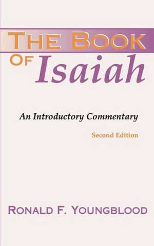 Book of Isaiah: An Introductory Commentary de Ronald F. Youngblood