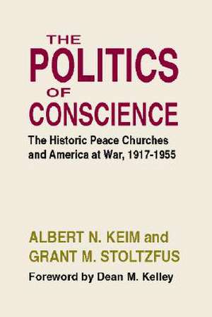 The Politics of Conscience de Albert N. Keim