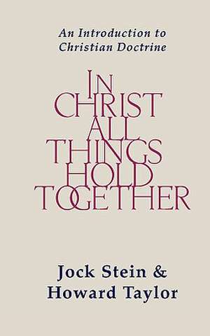 In Christ All Things Hold Together de Jack Stein