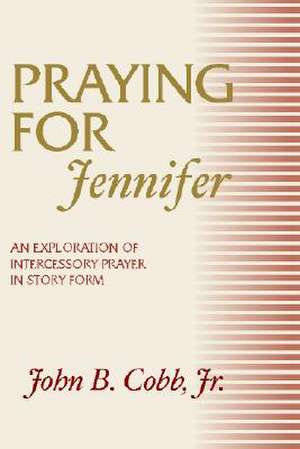 Praying for Jennifer de John B. Jr. Cobb