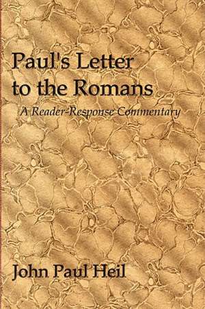 Paul's Letter to the Romans de John Paul Heil