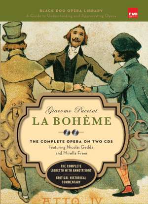 La Boheme (Book and CD's): The Complete Opera on Two CDs featuring Nicolai Gedda and Mirella Freni de Giacomo Puccini