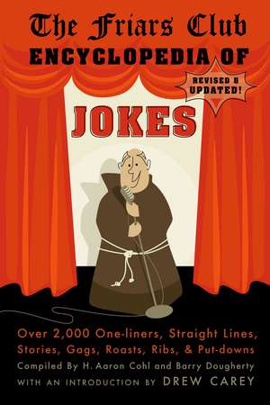 Friars Club Encyclopedia of Jokes: Revised and Updated! Over 2,000 One-Liners, Straight Lines, Stories, Gags, Roasts, Ribs, and Put-Downs de Barry Dougherty