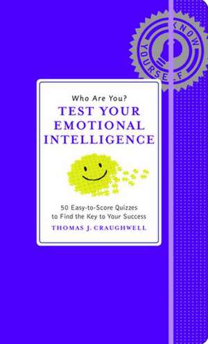 Who Are You? Test Your Emotional Intelligence de Thomas J. Craughwell