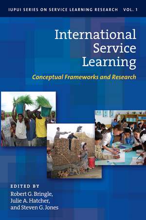 International Service Learning: Conceptual Frameworks and Research de Robert G. Bringle