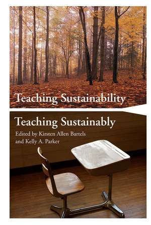 Teaching Sustainability / Teaching Sustainably de Kirsten Allen Bartels