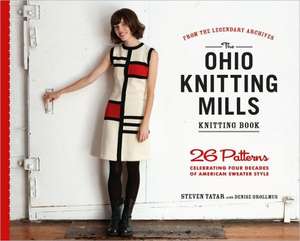 The Ohio Knitting Mills Knitting Book: 26 Patterns Celebrating Four Decades of American Sweater Style de Steven Tatar