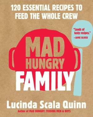 Mad Hungry Family de Lucinda Scala Quinn