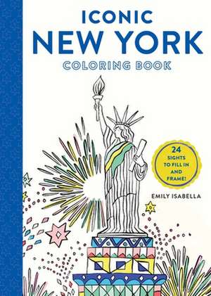 Iconic New York Coloring Book de Emily Isabella