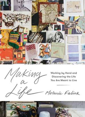 Making a Life de Melanie Falick