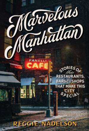 Marvelous Manhattan de Reggie Nadelson