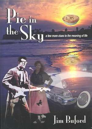 Pie in the Sky de Jim Buford