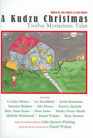 A Kudzu Christmas: Twelve Mysterious Tales de Jim Gilbert