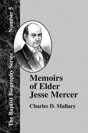 Memoirs of Elder Jesse Mercer de Charles D. Mallary