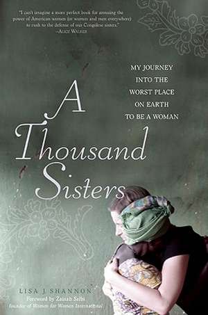 Thousand Sisters de Lisa J Shannon