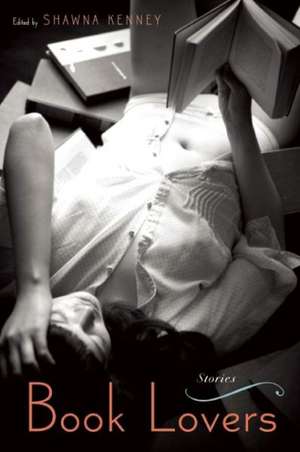 Book Lovers: Sexy Stories from Under the Covers de Shawna Kenney