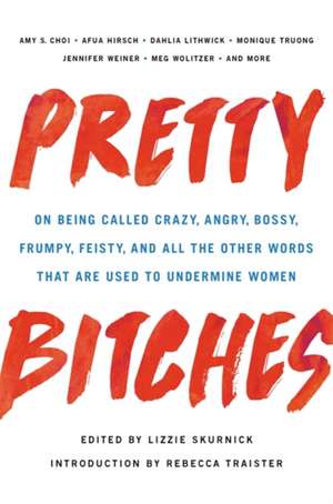 Pretty Bitches de Lizzie Skurnick