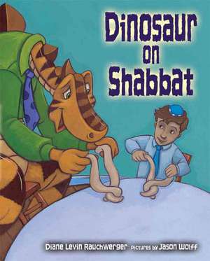 Dinosaur on Shabbat de Diane Levin Rauchwerger