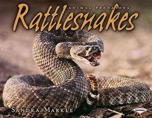 Rattlesnakes de Sandra Markle