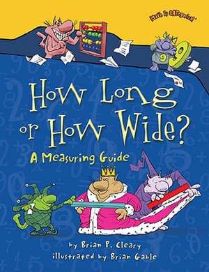 How Long or How Wide?: A Measuring Guide de Brian P. Cleary