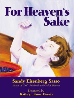 For Heaven's Sake de Sandy Eisenberg Sasso