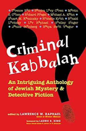 Criminal Kabbalah: An Intriguing Anthology of Jewish Mystery and Detective Fiction de Laurie King