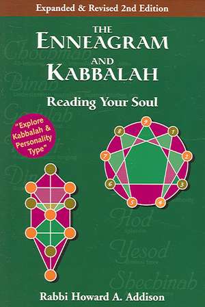 The Enneagram and Kabbalah: Reading Your Soul de Howard A. Addison