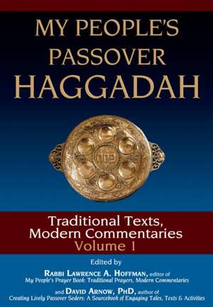 My People's Passover Haggadah: Traditional Texts, Modern Commentaries de Carole Balin