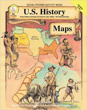 U.S. History Maps, Grades 5 - 8 de Don Blattmer