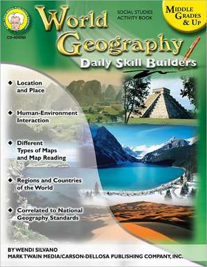 World Geography, Grades 6 - 12 de Wendi Silvano