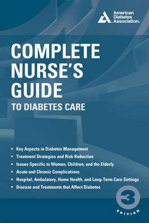 Complete Nurse's Guide to Diabetes Care de Belinda P. Childs