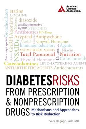 Diabetes Risks from Prescription and Nonprescription Drugs: Mechanisms and Approaches to Risk Reduction de Samuel Dagogo-Jack