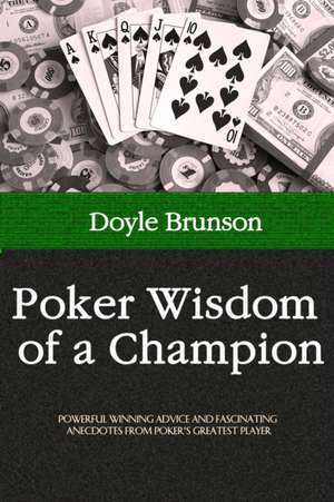 Poker Wisdom of a Champion de Doyle Brunson