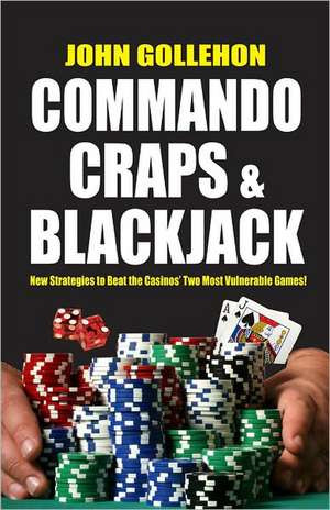 Commando Craps and Blackjack de John Gollehon