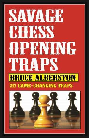 Savage Chess Openings Traps de Bruce Alberston