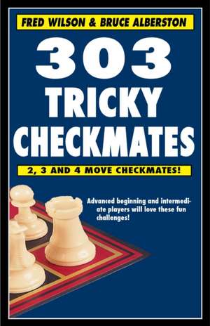 303 Tricky Checkmates de Fred Wilson