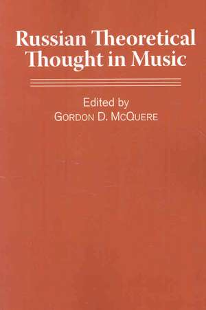 Russian Theoretical Thought in Music de Gordon D. Mcquere