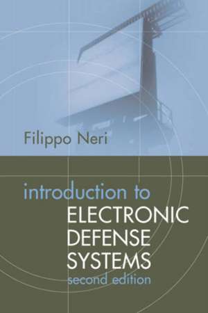 Introduction to Electronic Defense Systems Second Edition de Filippo Neri