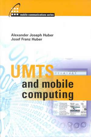 Umts and Mobile Computing de Josef Franz Huber