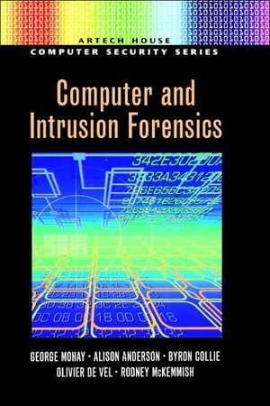 Computer and Intrusion Forensics de George Mohay