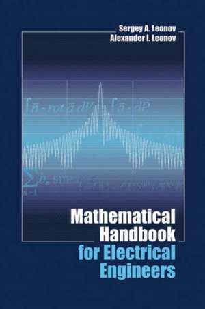 Mathematical Handbook for Electrical Engineers de Sergey A. Leonov