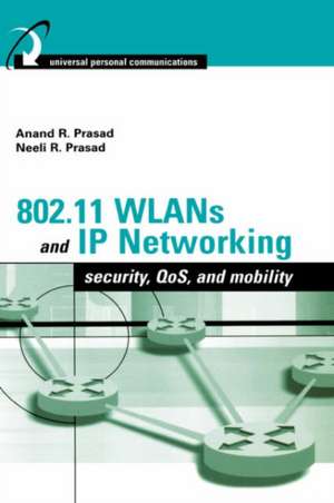 802.11 Wlans and IP Networking de Neeli Prasad