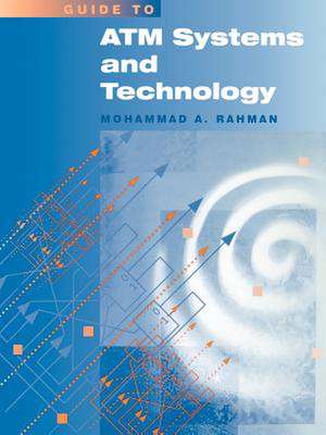 ATM Systems and Technology de Mohammad A. Rahman