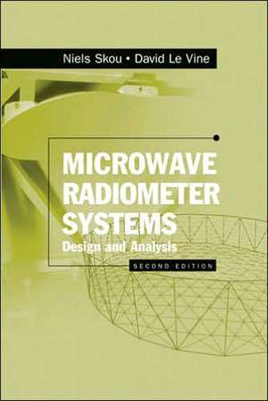 Microwave Radiometer Systems: Design and Analysis de Niels Skou