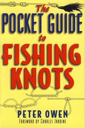 The Pocket Guide to Fishing Knots de Peter Owen