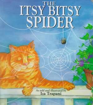 The Itsy Bitsy Spider de Iza Trapani