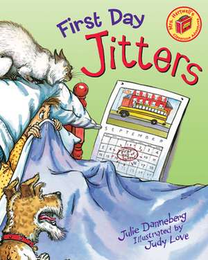 First Day Jitters de Julie Danneberg