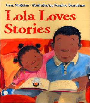 Lola Loves Stories de Anna Mcquinn